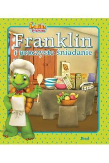 Franklin i uroczyste �niadanie - Paulette Bourgeois
