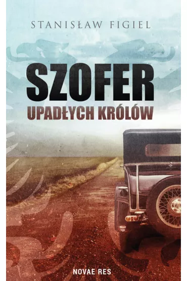 Szofer upad�ych kr�l�w - Stanis�aw Figiel
