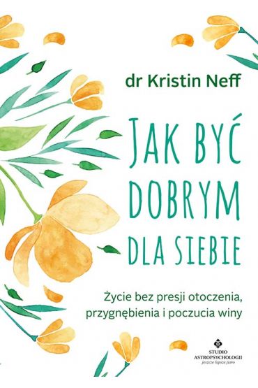 Jak być dobrym dla siebie