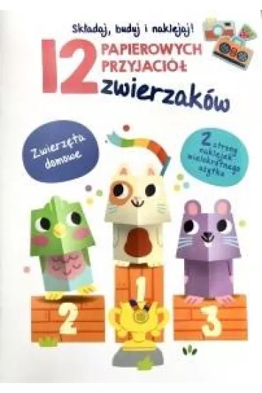 12 papierowych przyjaci� zwierzak�w. Zwierz�ta domowe