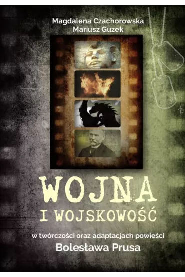 eBook Wojna i wojskowo�� w tw�rczo�ci oraz adaptacjach powie�ci Boles�awa Prusa pdf - Magdalena Czachorowska