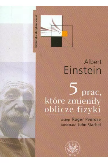 5 prac kt�re zmieni�y oblicze fizyki - Albert Einstein