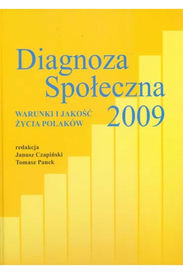 Diagnoza Spo�eczna 2009 Warunki i jako�� �ycia Polak�w - Janusz Czapi�ski, Tomasz Panek