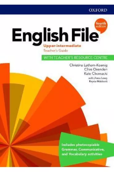 English File 4th Edition Upper-Intermediate Teacher's Guide with Teacher's Resource Centre - Christina Latham-Koenig, Clive Oxenden, Jerry Lambert