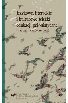 eBook Jzykowe, literackie i kulturowe cieki edukacji polonistycznej (tradycja i wspczesno) pdf