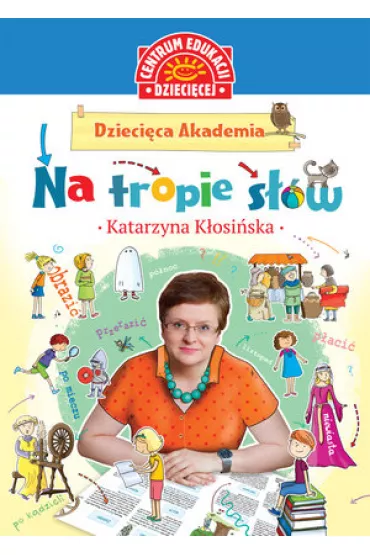 Na tropie s��w dzieci�ca akademia - Katarzyna K�osi�ska