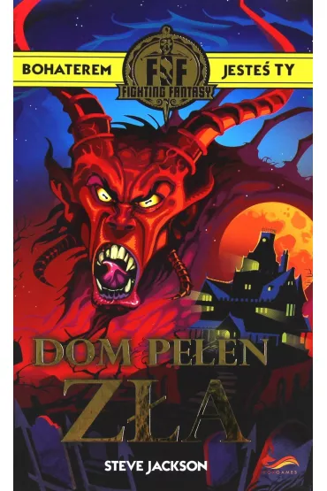 Fighting Fantasy. Dom pe�en z�a - Steve Jackson