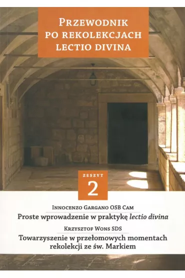 Przewodnik po Rekolekcjach Lectio Divina. Zeszyt 2 - Krzysztof Wons, Innocenzo Gargano