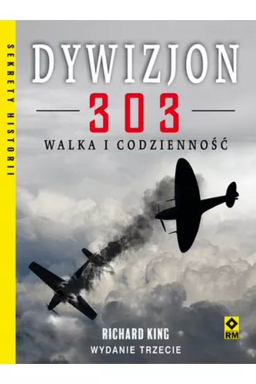 Dywizjon 303. Walka i codzienno�� - King Richard
