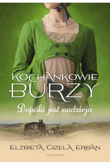 Dop�ki jest nadzieja. Kochankowie Burzy. Tom 11 - El�bieta Gizela Erban
