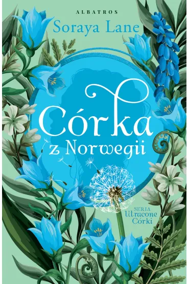 eBook C�rka z Norwegii. Cykl Utracone c�rki. Tom 7 mobi epub - Soraya Lane