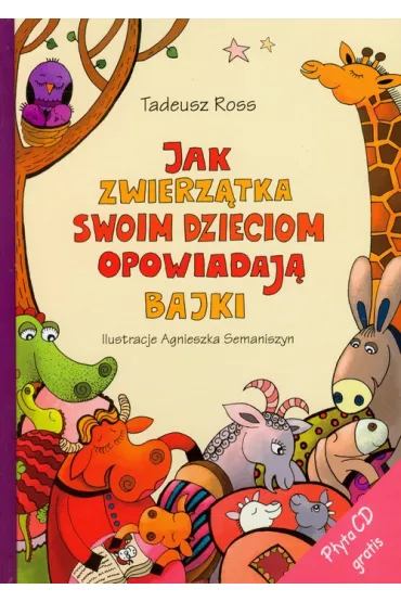 Jak zwierz�tka swoim dzieciom opowiadaj� bajki - Ross Tadeusz