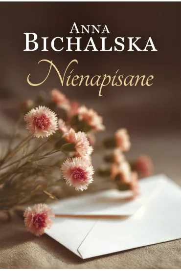 Nienapisane - Anna Bichalska