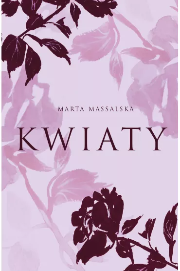 Kwiaty - Marta Massalska