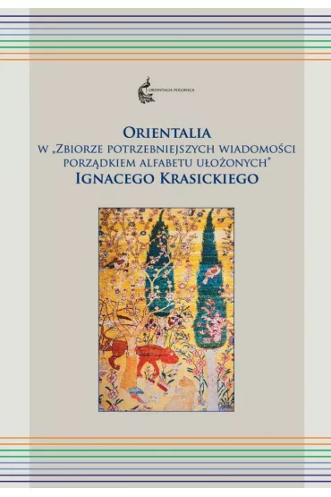 Orientalia w "Zbiorze potrzebniejszych wiadom. .." - Pawe� Siwiec
