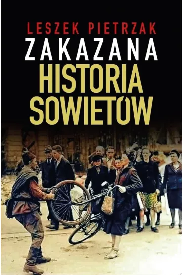 Zakazana historia Sowiet�w - Leszek Pietrzak