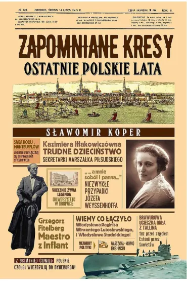 Zapomniane Kresy. Ostatnie polskie lata - S�awomir Koper
