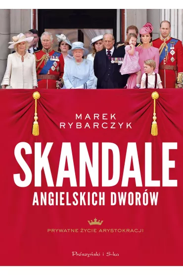 Skandale angielskich dwor�w - Marek Rybarczyk