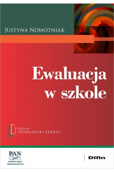 Ewaluacja w szkole - Justyna Nowotniak