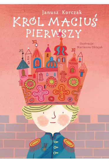 Kr�l Maciu� Pierwszy - Janusz Korczak