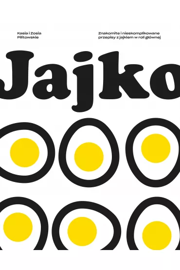Jajko - Katarzyna  Pilitowska, Zofia  Pilitowska