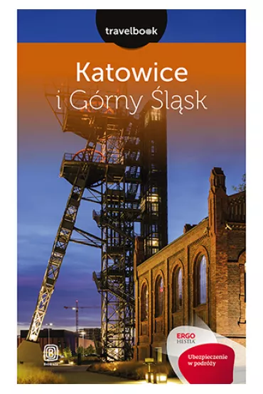 Katowice i G�rny �l�sk. Travelbook - Mateusz �wistak