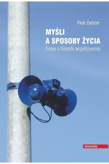 My�li a sposoby �ycia - Piotr Dehnel