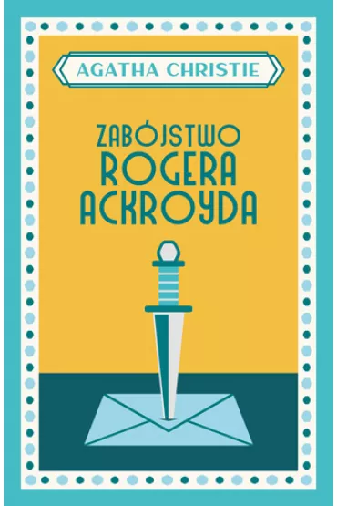 Zab�jstwo Rogera Ackroyda. Herkules Poirot. Tom 4 - Agatha Christie