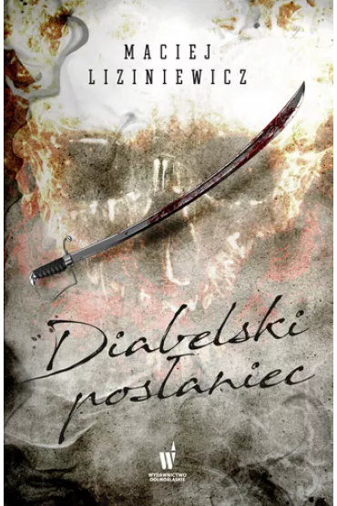 Diabelski posaniec - Maciej Liziniewicz