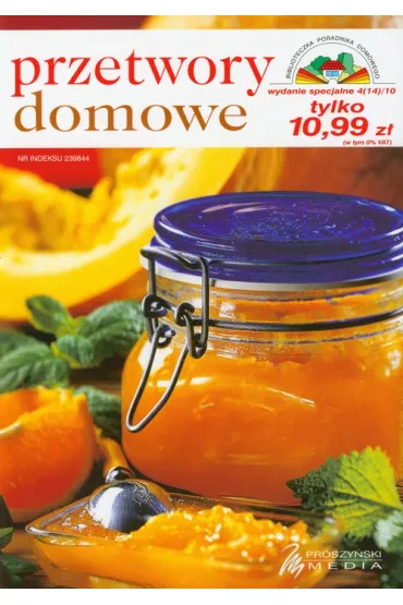 Biblioteczka Poradnika Domowego. Przetwory domowe