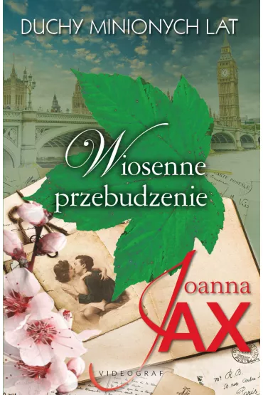 Wiosenne przebudzenie. Duchy minionych lat. Tom 1 - Joanna Jax