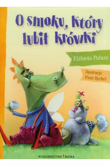 O smoku kt�ry lubi� kr�wki - El�bieta Pa�asz