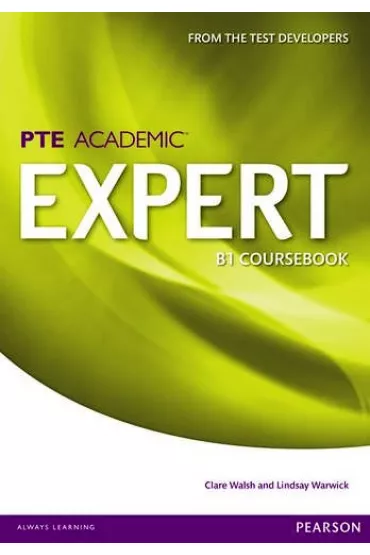 Expert PTE Academic B1. Coursebook - Clare Walsh, Lindsay Warwick