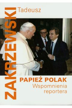 Papie Polak. Wspomnienia reportera