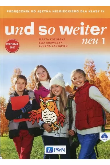 Und so weiter neu 1. Podr�cznik do j�zyka niemieckiego dla klasy 4 - Ewa Krawczyk, Lucyna Zast�pi�o, Marta Kozubska