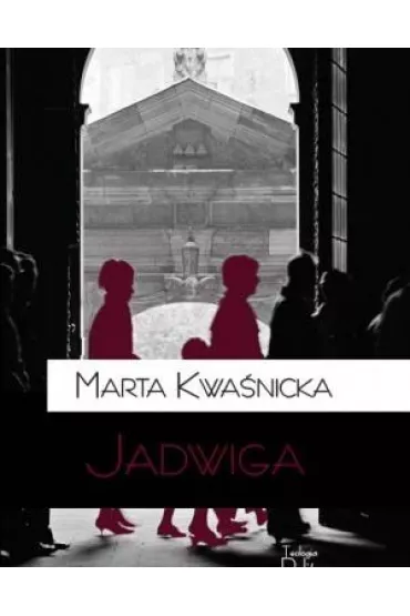 Jadwiga - Marta Kwa�nicka