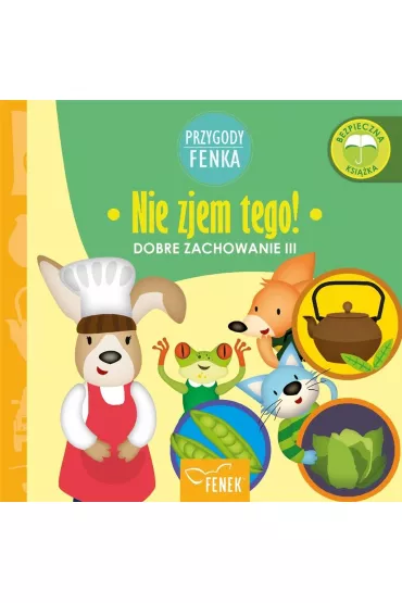 Nie zjem tego Dobre zachowanie III - Dominika  Ga�ka, Patrycja  Godula