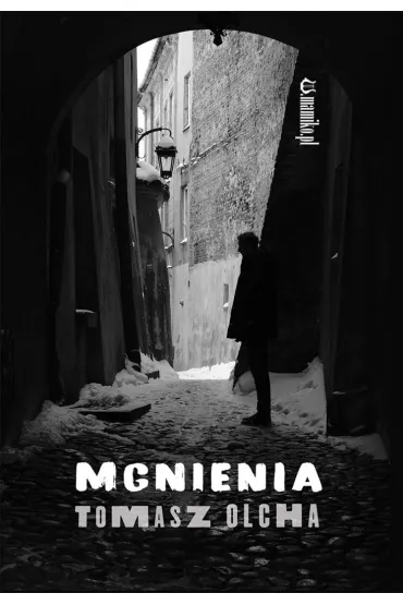 Mgnienia - Tomasz  Olcha