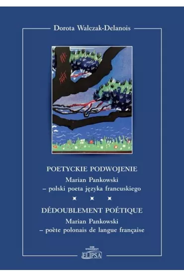 Poetyckie podwojenie - Dorota Walczak-Delanois