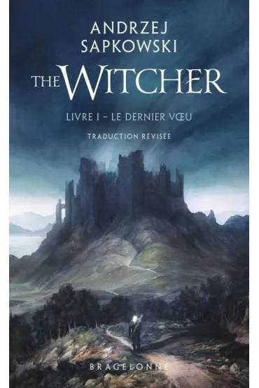 LF Sorceleur The Witcher Tome 1 : Le Dernier Voeu (Wied�min. Ostatnie �yczenie. Tom 1.) - Andrzej Sapkowski