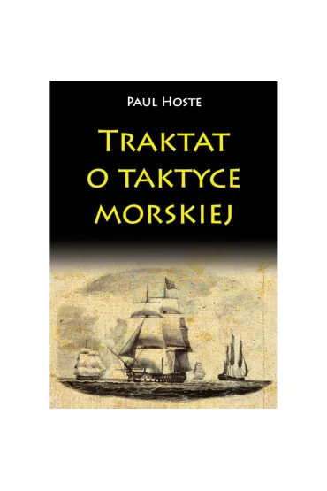 Traktat o taktyce morskiej - Paul Hoste