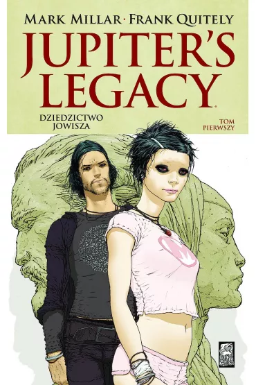 Dziedzictwo Jowisza. Jupiter's Legacy. Tom 1 - Mark Millar, Frank Quitely