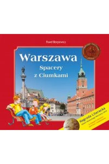 Warszawa. Spacery z Ciumkami - Pawe� Ber�sewicz