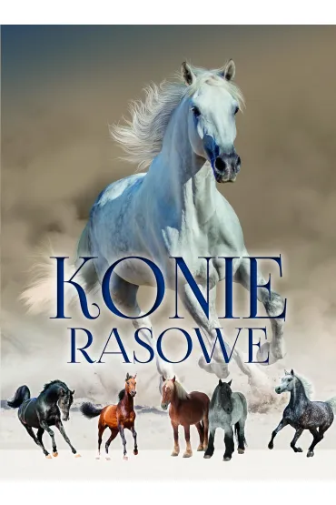 Konie rasowe - Patrycja Zarawska