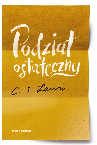 Podzia� ostateczny - Clive Staples Lewis