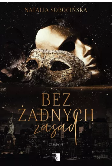 Bez �adnych zasad. Zasady. Tom 1 - Natalia  Soboci�ska