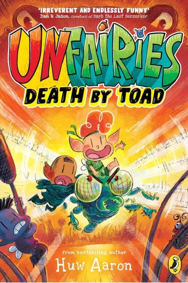 Unfairies. Death by Toad - Aaron  Huw