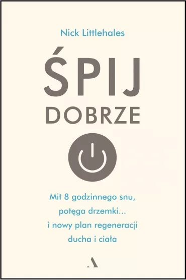 �pij dobrze - Nick Littlehales