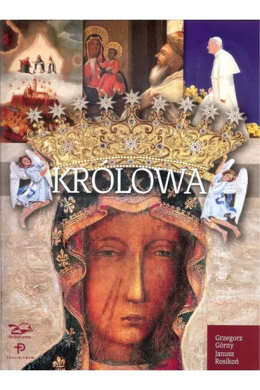 Kr�lowa. Matka Bo�a z Jasnej G�ry