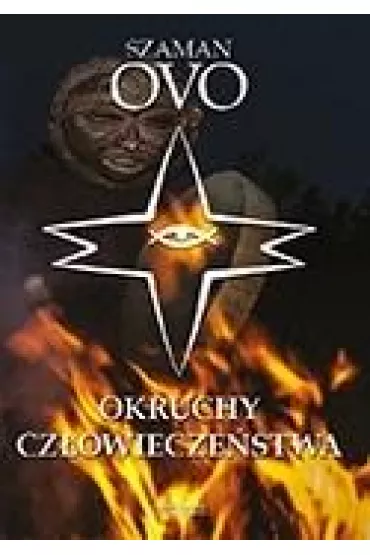 Okruchy cz�owiecze�stwa - Szaman Ovo